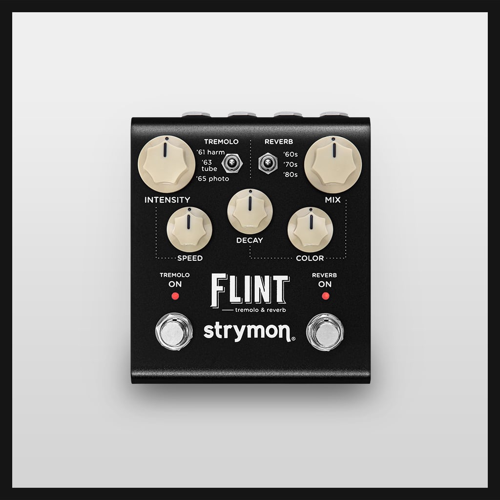 Strymon - Flint V2 - Tremolo & Reverb